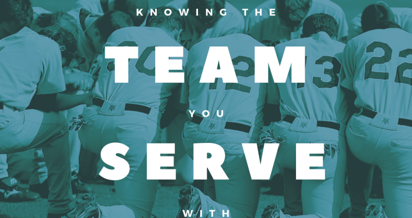 Knowing the Team You Serve With